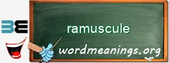 WordMeaning blackboard for ramuscule